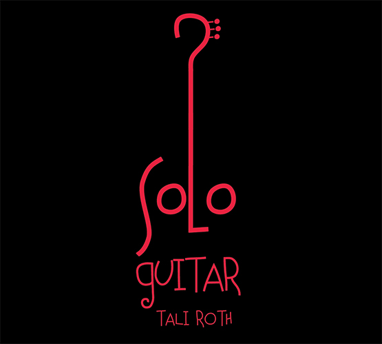 Tali Roth - Solo Guitar. October 2012 Abet Design Contest Winner!